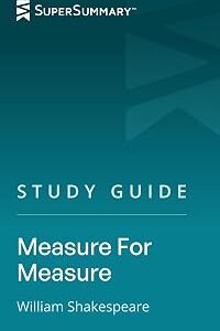 Study Guide: Measure For Measure by William Shakespeare (SuperSummary)